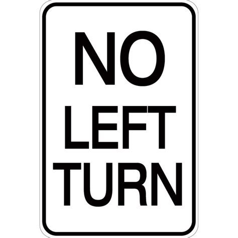 No Left Turn Aluminum Sign