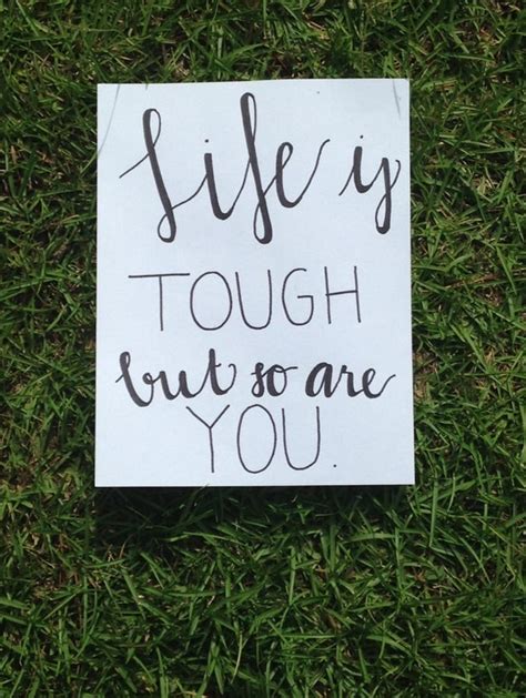 Life Is Tough But So Are You Canvas Art Wall By Sunflowerimage