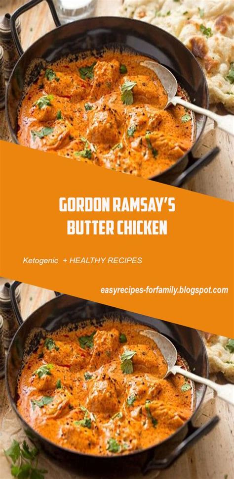 Raspberry jam, cottage cheese, quince jelly, philadelphia cream cheese. Gordon Ramsay's butter chicken - Cammileboutot