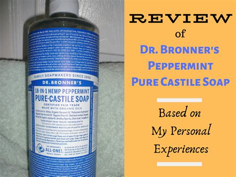 My Review Of Dr Bronners 18 In 1 Liquid Hemp Peppermint Pure Castile