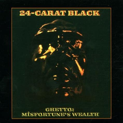 ghetto misfortune s wealth 24 carat black amazon es cds y vinilos}
