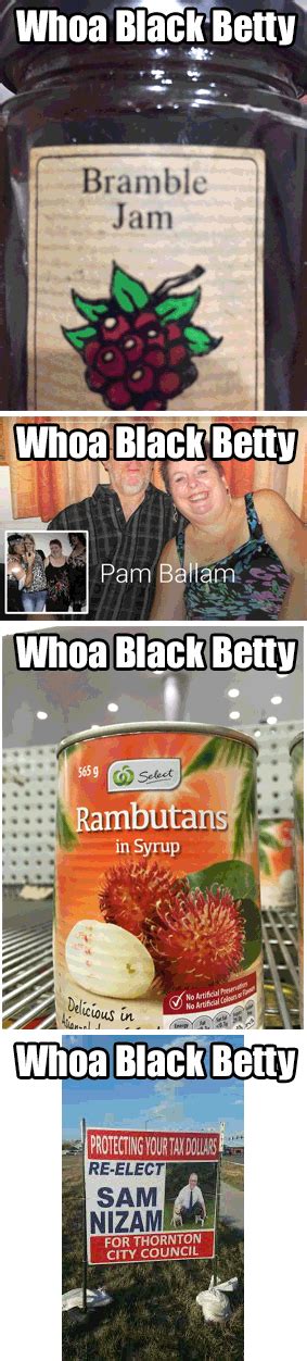 Oh Black Betty Meme