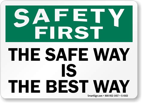 The Safe Way Is The Best Way Osha Safety First Sign Sku S 4163