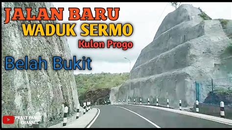 Wisata Jogja Waduk Sermo Kulon Progo Ll Jalan Baru Youtube