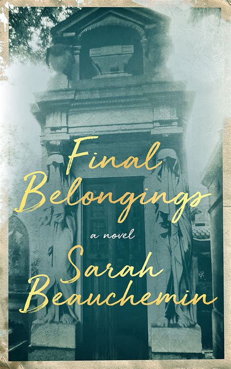 Final Belongings by Sarah Beauchemin | BookLife