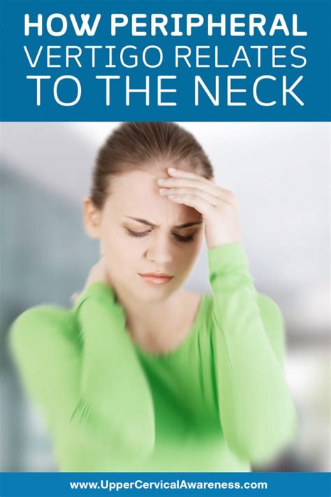 Connection Of Peripheral Vertigo And Neck Pain Upper Cervical Awareness