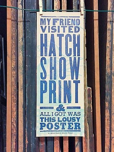 Hatch Show Print Nashville Tn A Working Letterpress Print Shop