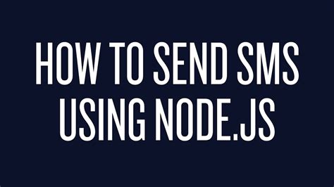 How To Send Text Messages Using Nodejs Youtube