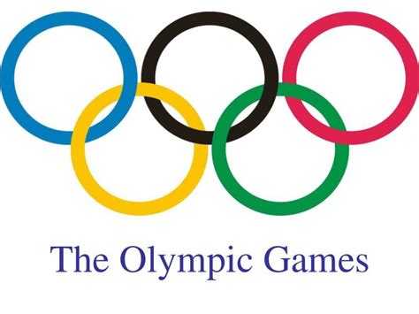 Inspiring people through the olympic values of friendship, respect, and excellence. PPT - The Olympic Games PowerPoint Presentation, free ...