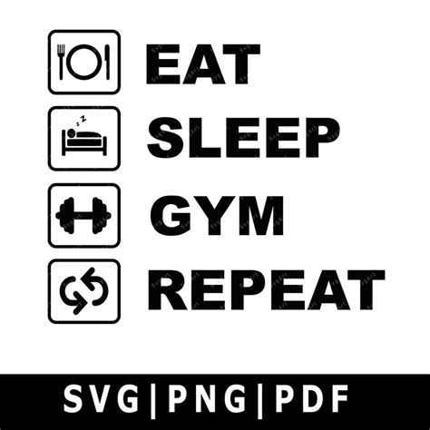 eat sleep gym repeat svg png pdf cricut silhouette cricut svg silhouette svg fitness