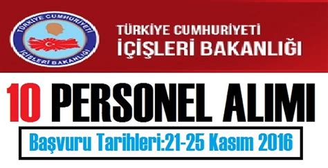 İçişleri bakanlığı personel alımı başvuru şartları belli oldu mu? İçişleri Bakanlığı 10 Personel Alımı