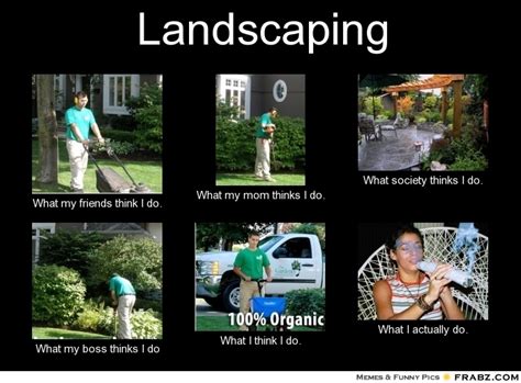 Landscaping Memes