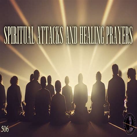 506 Spiritual Attacks And Healing Prayers The Confessionals Podcast