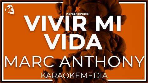 Marc Anthony Vivir Mi Vida Letra Instrumental Karaoke Youtube