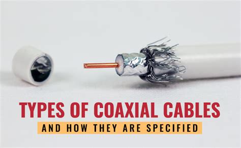 Types Of Coaxial Cables And How They Are Specified