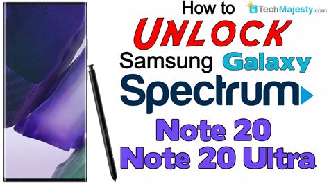How To Unlock Spectrum Samsung Galaxy Note 20 And Samsung Note 20 Ultra