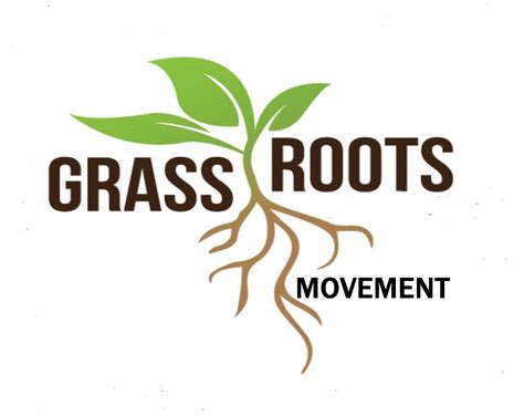 How To Start A Grassroots Movement Grassroots Movements Usually Try