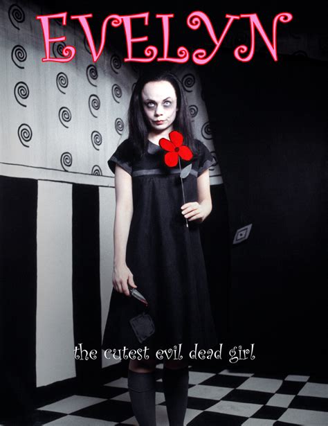 Evelyn The Cutest Evil Dead Girl