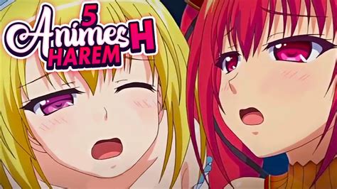 5 Animes H Con Harem Youtube