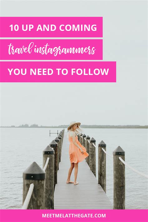 10 Up And Coming Travel Instagrammers You Need To Follow