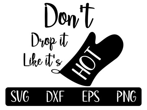 Dont Drop It Like Its Hot Svg Is The Perfect Funny Etsy Singapore