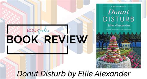 Donut Disturb by Ellie Alexander | book review | book frolic