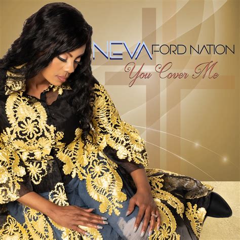 Neva Ford Nation Releases New Single You Cover Me On April 21st 2023