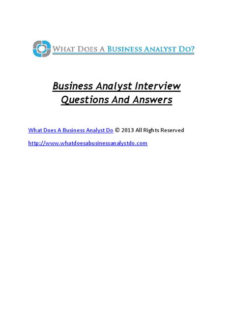 Both entry level freshers and experienced candidates will be benefited by these questions and answers. (PDF) Business Analyst Interview Questions And Answers PDF ...