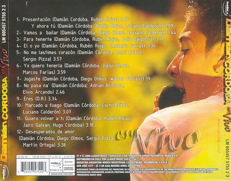 Damián jacinto córdoba (san fernando del valle de catamarca, provincia de catamarca, 17 de abril de 1987), más conocido como damián córdoba, y apodado el wacho, es un cantante argentino de cuarteto. -: Damian Cordoba Eb vivo (2006)