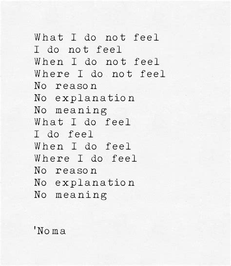 What I Do Not Feel I Do Not Feel When I Do Not Feel Where I Do Not