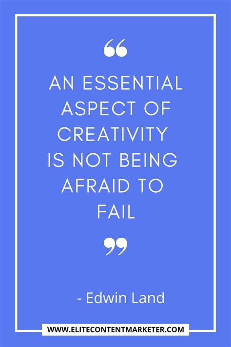 Creativity Quotes An Essential Aspect Of Creativity Is Not Being