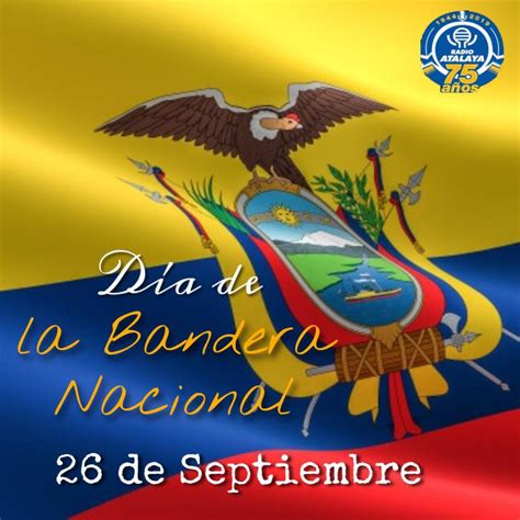 DÍa De La Bandera Nacional 26 De Septiembre Radio Atalaya 680 Am