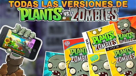 Todas Las Versiones De Plants Vs Zombies Recopilación Pvz Che Pvz