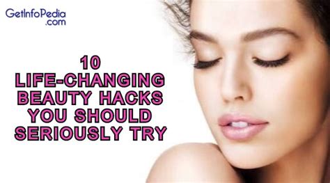10 Life Changing Beauty Hacks You Should Seriously Try