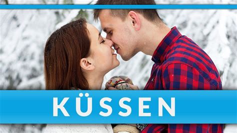 Ich sah ihn und war. Der PERFEKTE erste KUSS - TIPPS zum KÜSSEN lernen ...