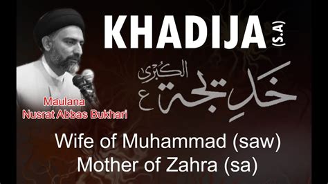 Khadija Sa The Wife Of Muhammad Saw And The Mother Of Zahra Sa
