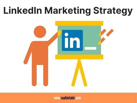 Step By Step Linkedin Marketing Strategy And Tips To Grow Your Business