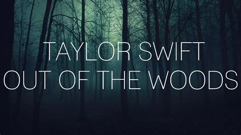 Taylor Swift Out Of The Woods Lyrics Youtube