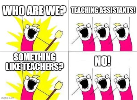 Life As A Teaching Assistant 3 Imgflip