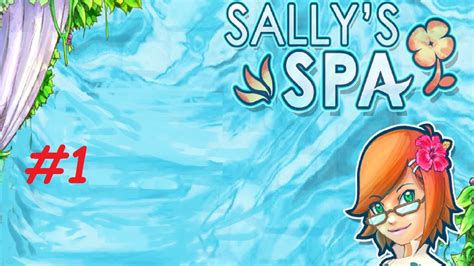 Sally's Spa - Laguna Beach Spa, Day 1 - 5 (#1) (Let's Play / Gameplay