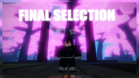 Final Selection Location How To Become Slayer Demonfall Youtube
