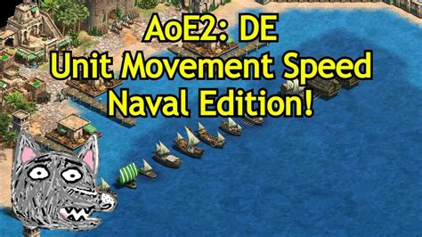 Aoe2de Unit Movement Speed Comparison Naval Edition Youtube