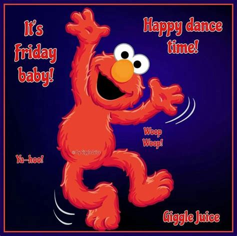 Its Friday Baby Happy Dance Time Pictures Photos And Images For