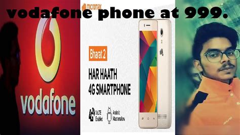 Vodafone 999 Rs 4g Phone Micromax Bharat 2 Youtube