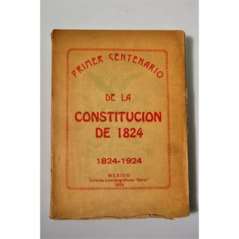 Primer Centenario De La Constitución De 1824 Historia De México