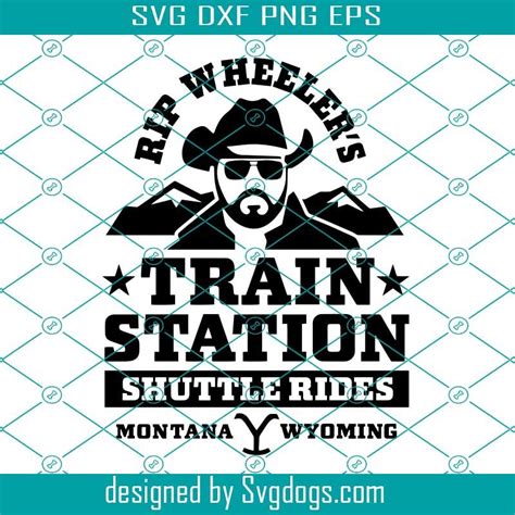 Rip Wheelers Train Station Svg Shuttle Rides Svg Dutton Ranch Svg