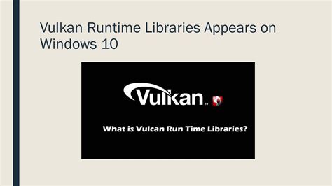 What Is Vulkan Runtime Libraries By Windowsfreeapps Issuu
