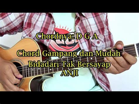 Mari bermain dan belajar kami memiliki banyak chord untuk dipelajari. Chord Gampang dan Mudah - Bidadari Tak Bersayap by ANJI ...