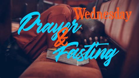 Wednesday Prayer And Fasting Youtube