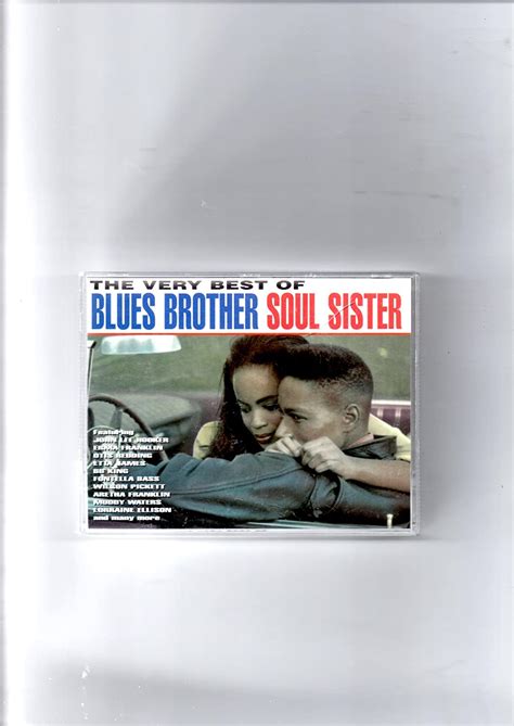 The Very Best Of Blues Brother Soul Sister The Very Best Of Blues